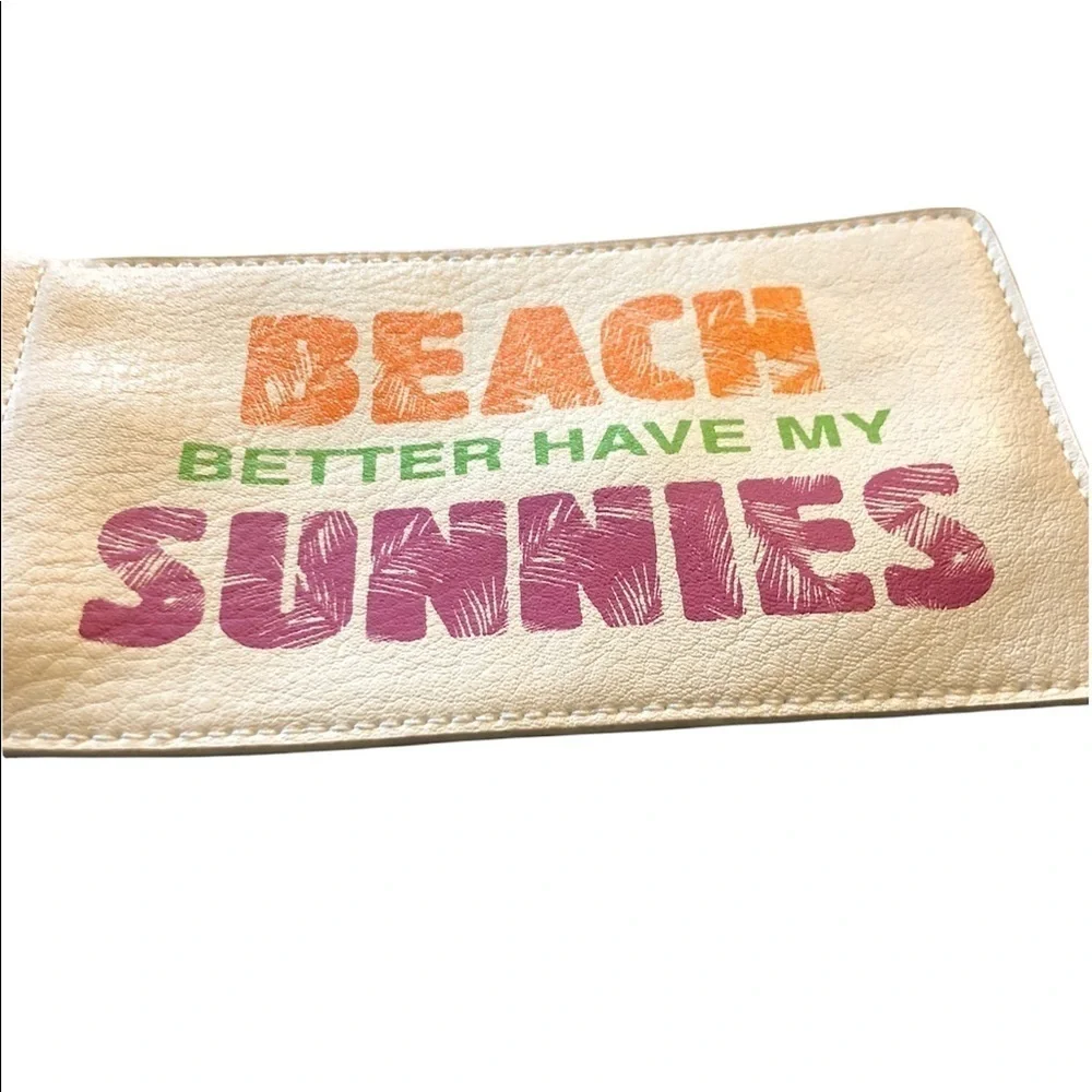 Beach Better Have My Sunnies Novelty Sunglass Faux Leather Case Tassels Cream